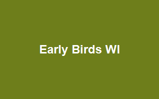 Early Birds WI