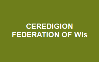 CEREDIGION FEDERATION OF WIs